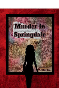 Title: Murder in Springdale, Author: V. J. Hayden