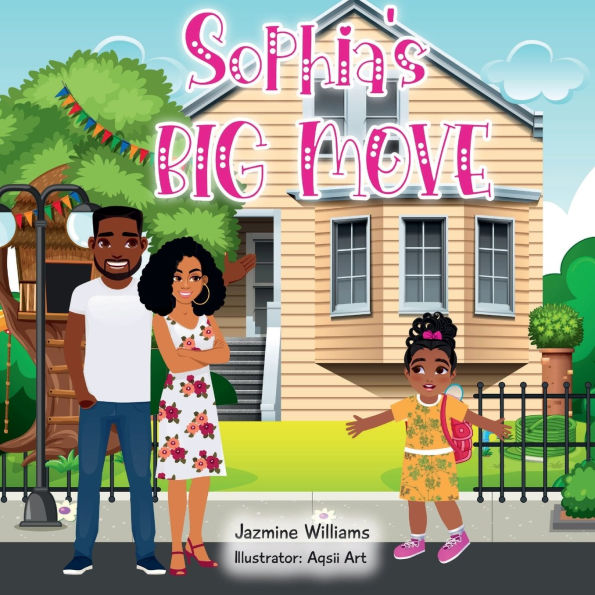Sophia's Big Move: Embrace New Beginnings: A Heartfelt Story of Change, Friendship, and Courage!