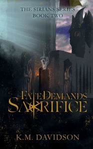 Ebooks free download deutsch epub Fate Demands Sacrifice 9798341802766 CHM MOBI English version by K. M. Davidson