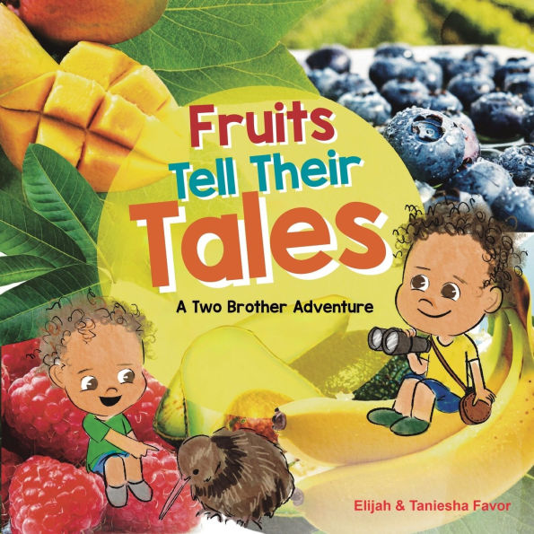 Fruits Tell Their Tales: A two Brother Adventure