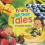 Fruits Tell Their Tales: A two Brother Adventure