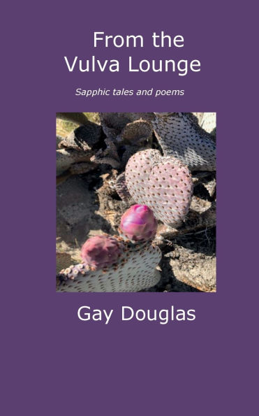 From the Vulva Lounge: Sapphic tales and poems