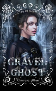 Title: Gravel Ghost, Author: Charyse Allan