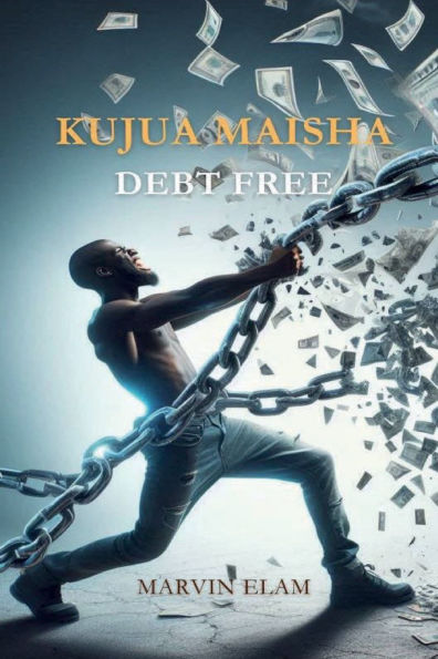 Kujua Maisha: Debt Free