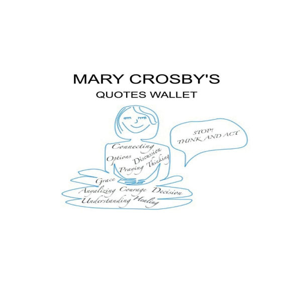 MARY CROSBY'S QUOTES WALLET