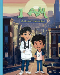 Title: I am!: A Story of Positive Affirmations for Children, Author: Carolina Gomez