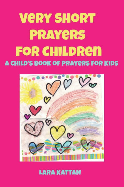 Very Short Prayers for Children: A Child's Book of Kids: