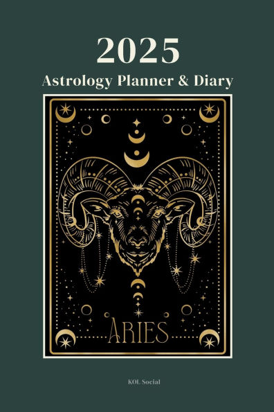 Aries Astrology Planner & Diary 2025: Planetary and Moon aspects transits. phases, Lunar calendar, Retrograde planets. Year Monthly