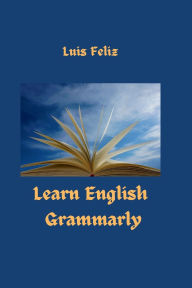 Title: Learn English Grammarly, Author: Luis Feliz