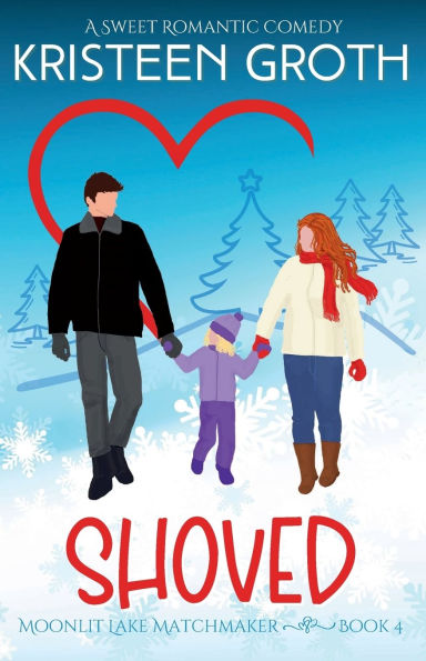 Shoved: A Sweet, Small-Town, Holiday Romantic Comedy