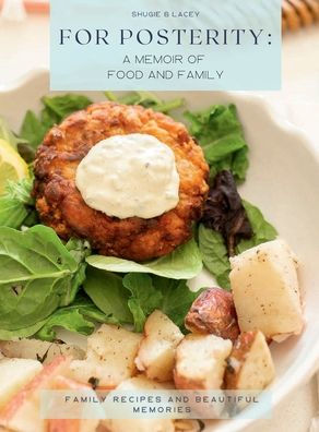 For Posterity: A memoir of food and family
