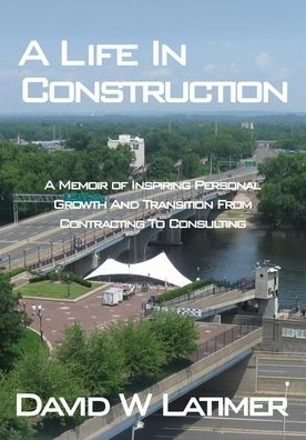 A Life In Construction