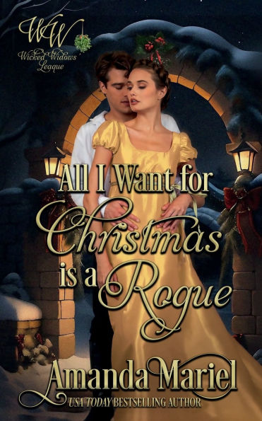 All I Want for Christmas is a Rogue: Regency Hearts Aflame