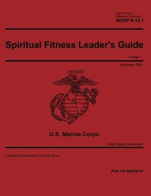 Marine Corps Reference Publication MCRP 6-10.1 Spiritual Fitness Leader's Guide Change 1 September 2024