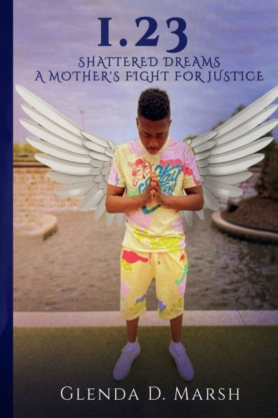 1.23: Shattered Dreams A Mother's Fight For Justice: