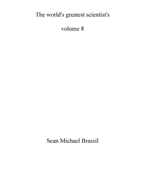 The world's greatest scientist's volume 8