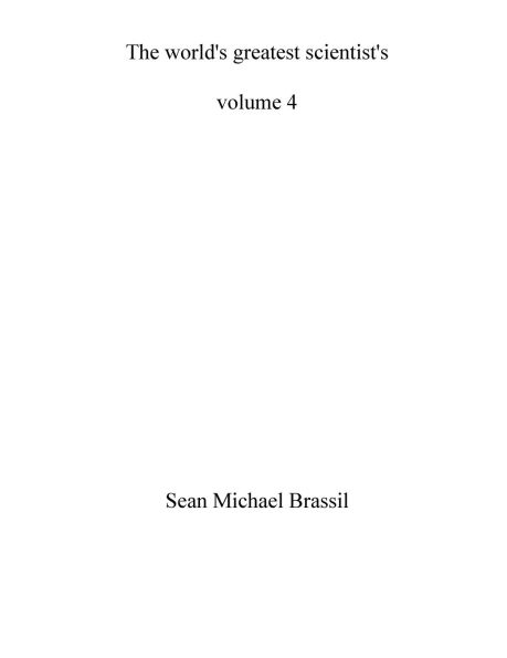 The world's greatest scientist's volume 4