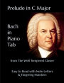 Prelude in C Major - Bach in Piano Tab: From the Well Tempered Clavier - Easy to Read with Note Letters & Fingering Numbers