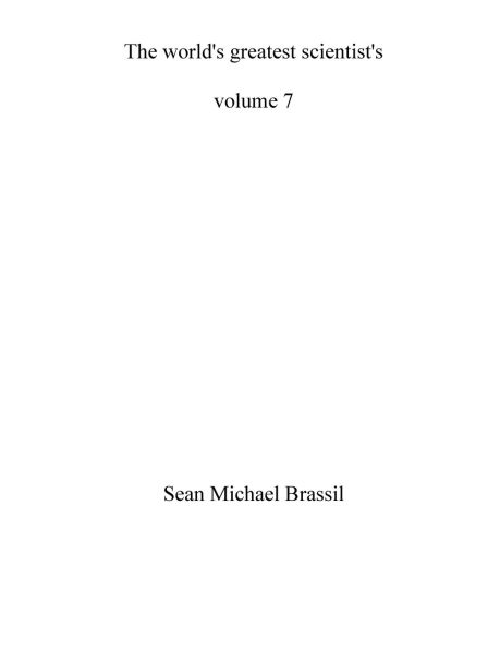 The world's greatest scientist's volume 7