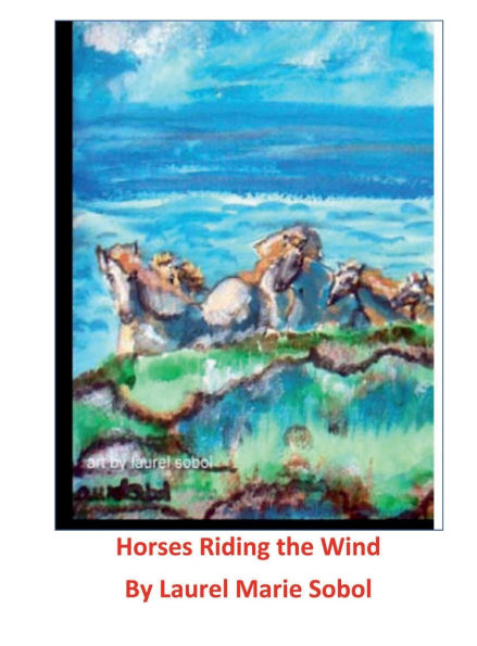 Horses Riding the Wind: Little House of Miracles