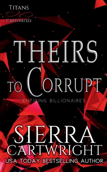 Theirs to Corrupt