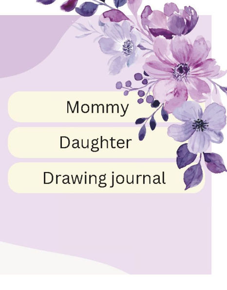 Mommy Daughter Drawing Journal