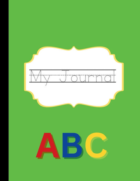 My Journal: Write and Draw Fun for Your Kindergartner: