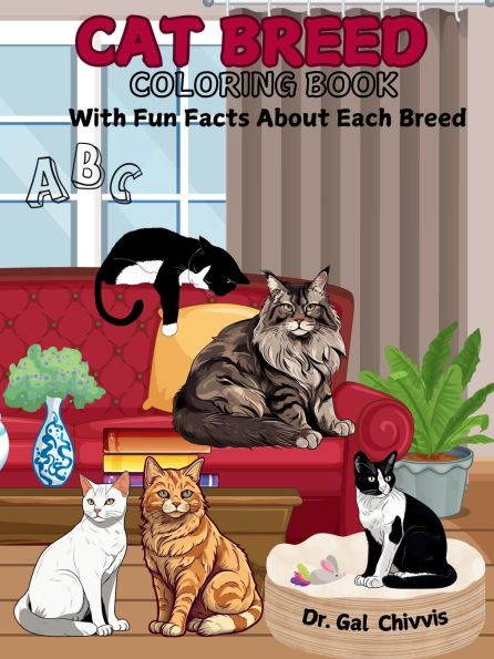 Cat Breed Coloring Book: With Fun Facts About Each Breed