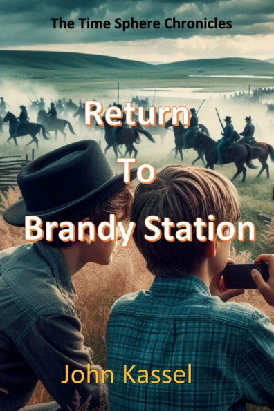 The Time Sphere Chronicles: Return to Brandy Station