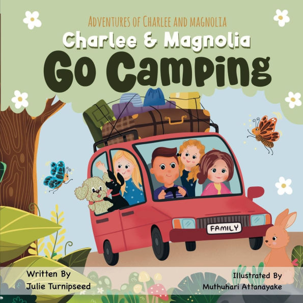 Adventures of Charlee and Magnolia: Charlee and Magnolia Go Camping: