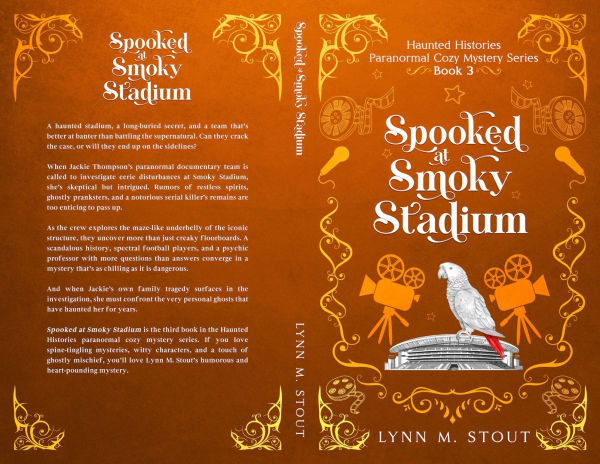 Spooked at Smoky Stadium: Haunted Histories Parnormal Cozy Mystery