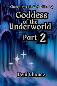 Texbook download Goddess of the Underworld Part 2: Chosen by Fate Book 4 Part 2 of 3 ePub