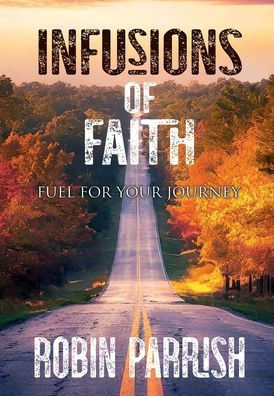 Infusions of Faith: Fuel for Your Journey