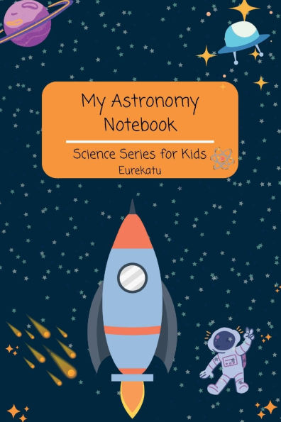 My Astronomy Notebook: Science Series for Kids