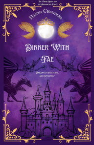 Best selling books free download Dinner With Fae ePub iBook by Hanna Chandler