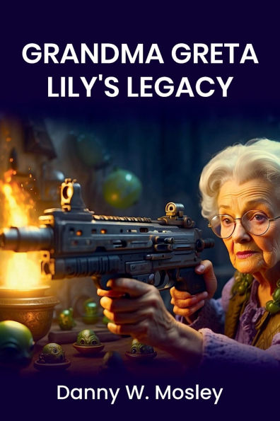 GRANDMA GRETA LILY'S LEGACY