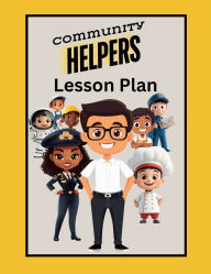 Title: Community Helpers Lesson Plan, Author: Lisa Riley