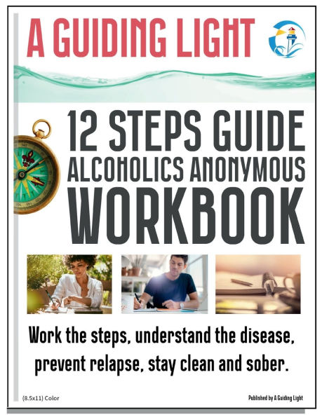 A Guiding Light AA Workbook: 12 Steps Guide