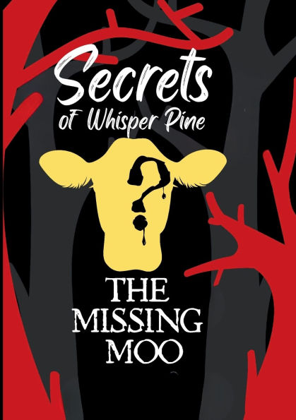 Secrets of Whisper Pine: The Missing Moo
