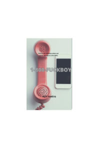 Title: 1-800-Fuckboy: A Practical Dating Guide, Author: April Hawkins
