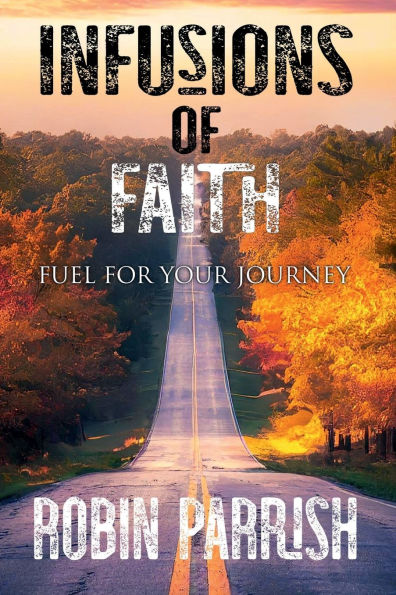 Infusions of Faith: Fuel for Your Journey