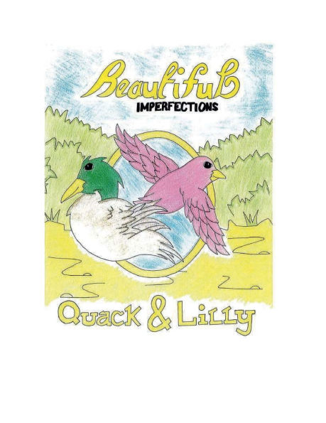 Beautiful Imperfections Quack and Lilly Coloring Book