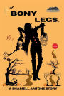 BONY LEGS: Never trust a doll
