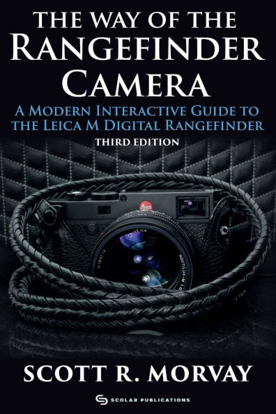 The Way of the Rangefinder Camera: A Modern Interactive Guide to the Leica M Digital Rangefinder