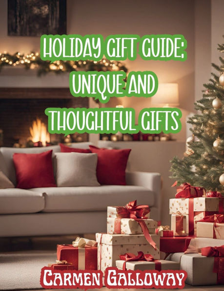 Holiday Gift Guide: Unique and Thoughtful Gifts: