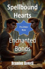 Spellbound Hearts: Enchanted Bonds