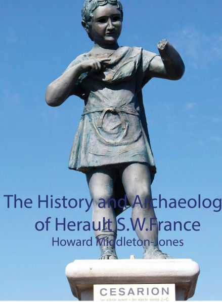 the Archaeology and History of Herault: Department Herault S.W. France