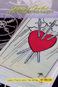 Title: Swords of Intellect: Xander's Quest for Clarity, Author: Tina Lou
