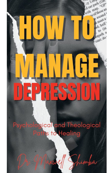 How to Manage Depression: Psychological and Theological Paths Healing