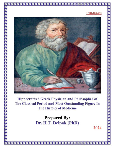 Hippocrates a Greek Physician and Philosopher of The Classical Period and Most Outstanding Figure In The History of Medi